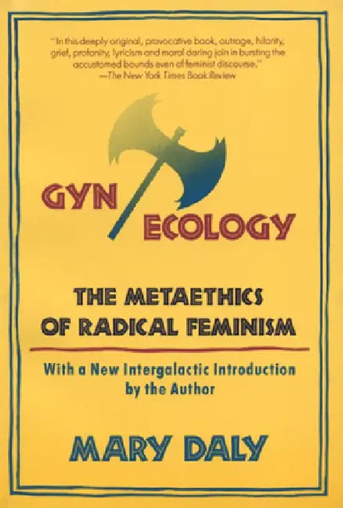 Gyn/Ecology: The Metaethics of Radical Feminism by Mary Daly view 3