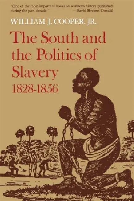 Buy The South and the Politics of Slavery, 1828-1856 (English, Jr. Cooper William J.) — BookShops.in
