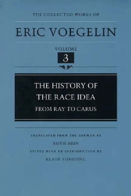 Buy The History of the Race Idea (Cw3) (English, Eric Voegelin | Klaus Vondung | Ruth Hein) — BookShops.in