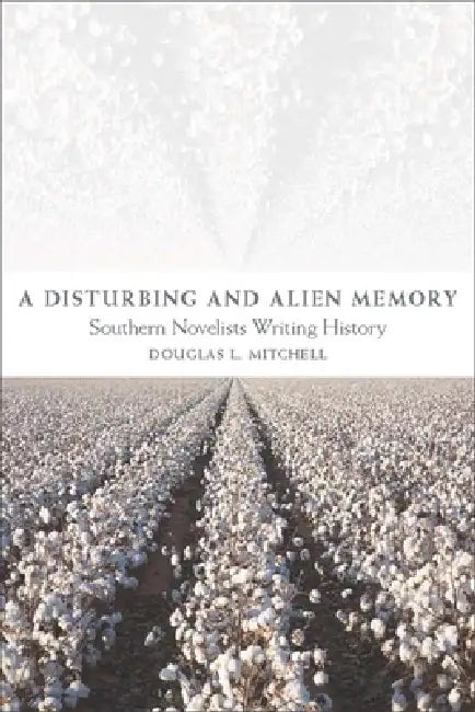 A Disturbing and Alien Memory (English, Douglas L. Mitchell)