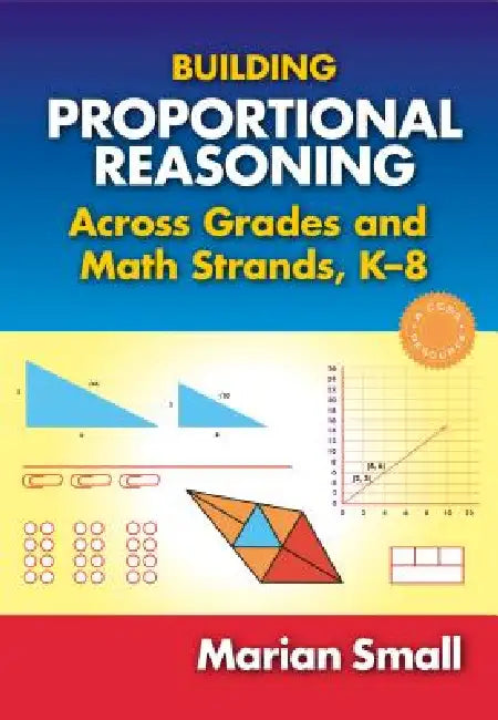 Buy Building Proportional Reasoning Across Grades and Math Strands, K-8 (English, Marian Small) — BookShops.in