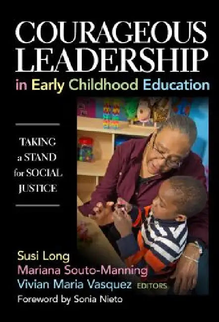 Buy Courageous Leadership in Early Childhood Education (English, Susi Long | Mariana Souto-Manning | Vivian Maria Vasquez) — BookShops.in