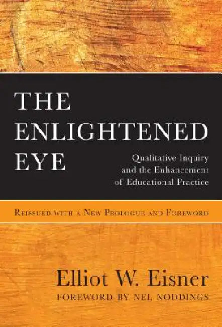 Buy The Enlightened Eye (English, Elliot W. Eisner | Nel Noddings) — BookShops.in