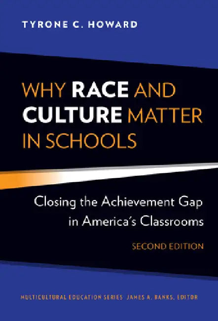 Buy Why Race and Culture Matter in Schools (English, Tyrone C. Howard | James a. Banks) — BookShops.in