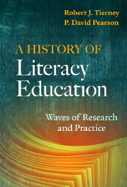 A History of Literacy Education (English, Robert J. Tierney | P. David Pearson)