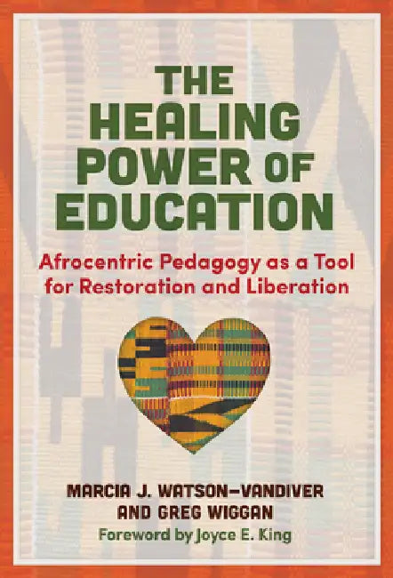Buy The Healing Power of Education (English, Marcia J. Watson-VanDiver | Greg Wiggan | Joyce E. King) — BookShops.in