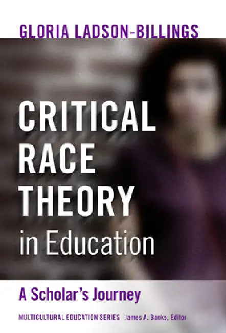 Critical Race Theory in Education (English, Gloria Ladson-Billings)