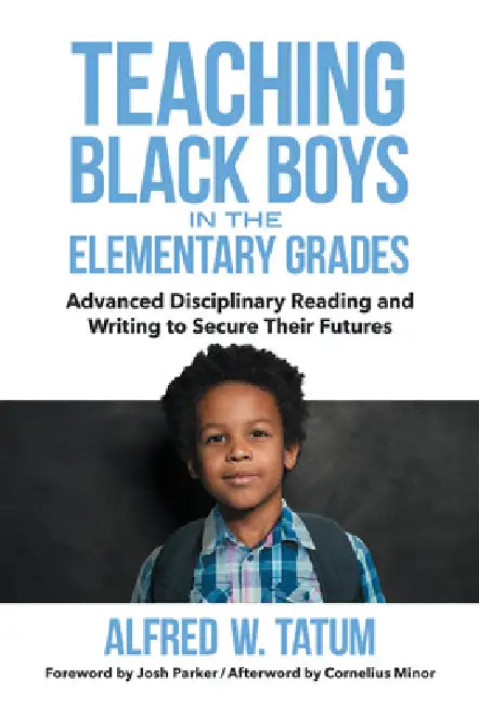 Buy Teaching Black Boys in the Elementary Grades (English, Alfred W. Tatum | Josh Parker | Cornelius Minor) — BookShops.in