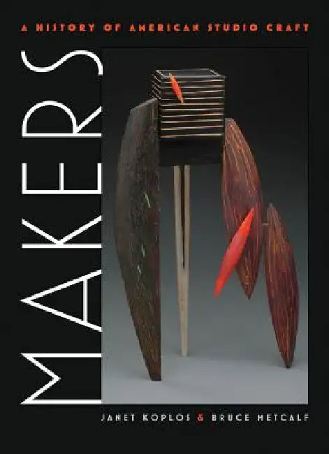 Buy Makers (English, Janet Koplos | Bruce Metcalf) — BookShops.in