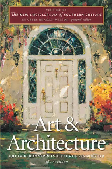 Buy Art and Architecture (English, Judith H. Bonner | Estill Curtis Pennington | Charles Reagan Wilson) — BookShops.in