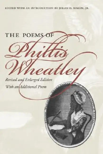 Buy Poems of Phillis Wheatley (English, Phillis Wheatley | Jr. Mason Julian D.) — BookShops.in