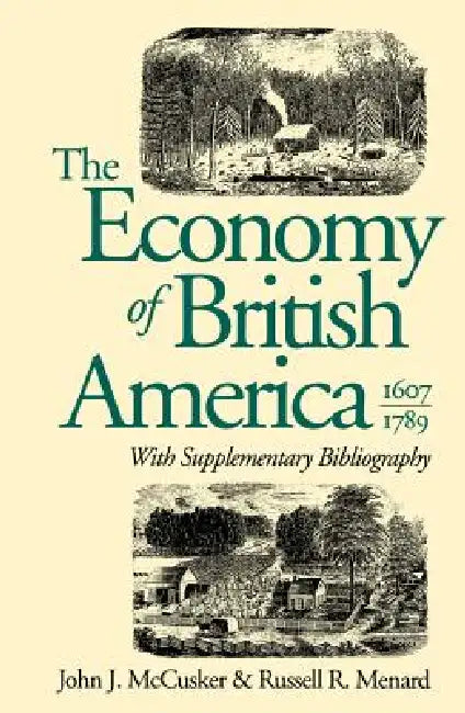 Buy The Economy of British America, 1607-1789 (English, John J. McCusker | Russell R. Menard) — BookShops.in
