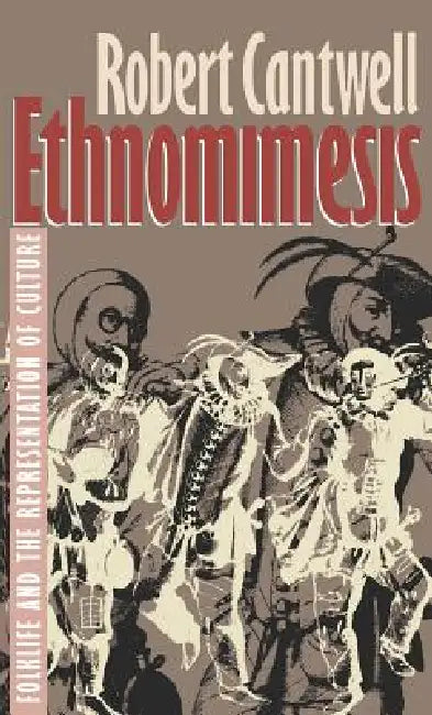 Buy Ethnomimesis (English, Robert S. Cantwell) — BookShops.in