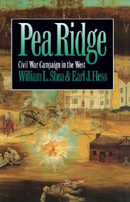 Buy Pea Ridge (English, William L. Shea | Earl J. Hess) — BookShops.in