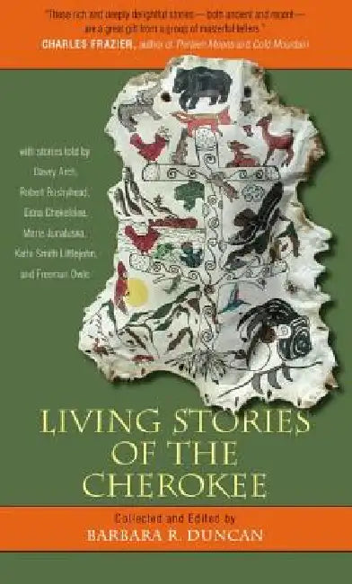 Buy Living Stories of the Cherokee (English, Barbara R. Duncan | Davey Arch | Robert Bushyhead) — BookShops.in