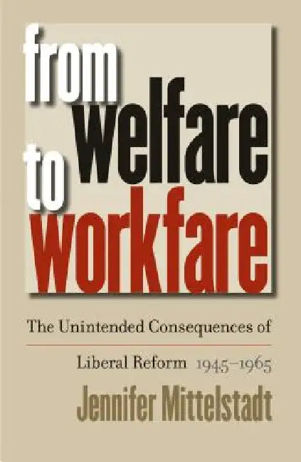 Buy From Welfare to Workfare (English, Jennifer Mittelstadt) — BookShops.in
