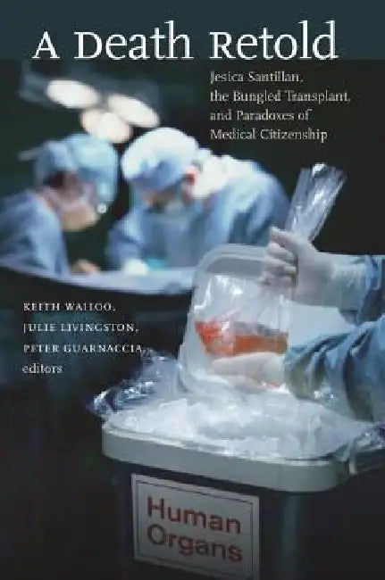 Buy A Death Retold (English, Keith Wailoo | Julie Livingston | Peter Guarnaccia) — BookShops.in