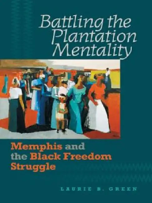Buy Battling the Plantation Mentality (English, Laurie B. Green) — BookShops.in