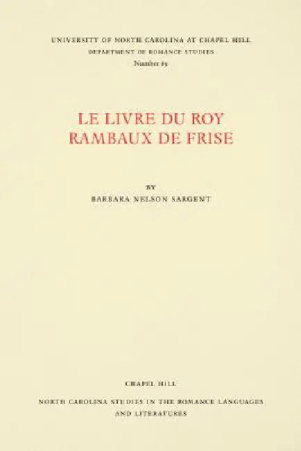 Le Livre du Roy Rambaux de Frise (English, Barbara Nelson Sargent)