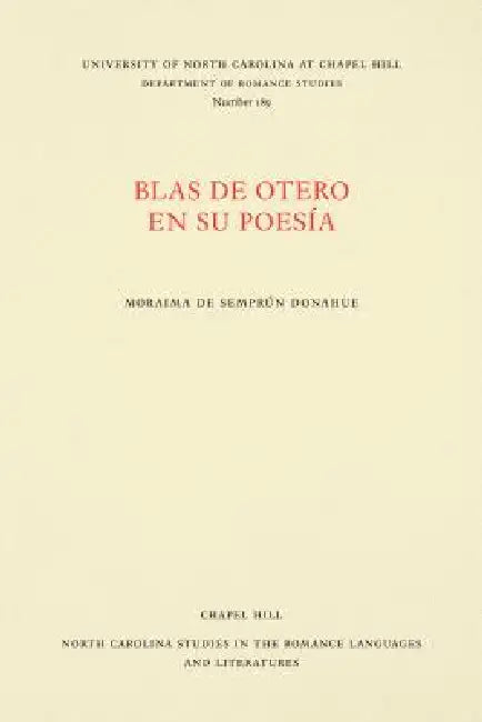 Blas de Otero En Su Poesía (English, Moraima de Semprún Donahue)