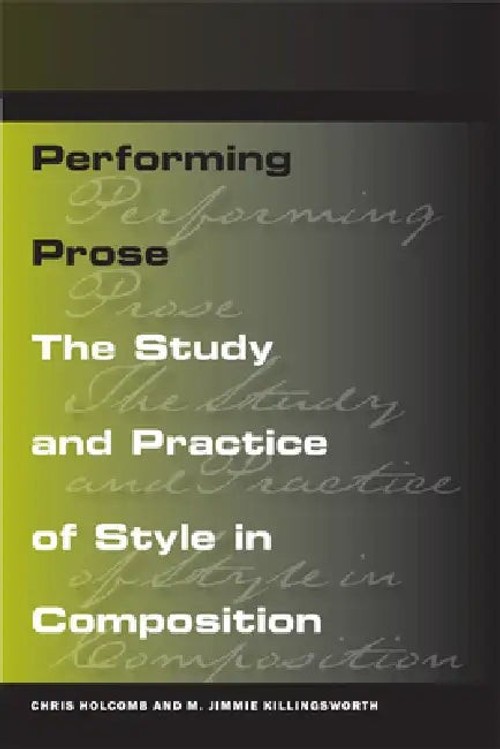 Performing Prose by Chris Holcomb – Rhetoric and Composition Textbook view 4