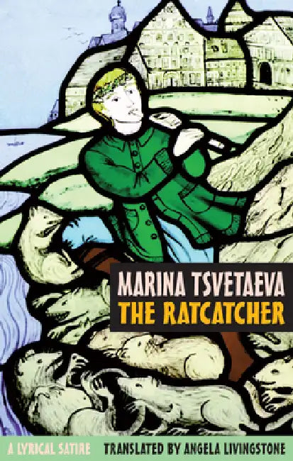 Buy The Ratcatcher (English, Marina Tsvetaeva | Angela Livingstone | Antony Wood) — BookShops.in