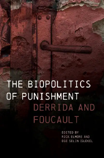 Buy The Biopolitics of Punishment (English, Rick Elmore | Ege Selin Islekel | Banu Bargu) — BookShops.in