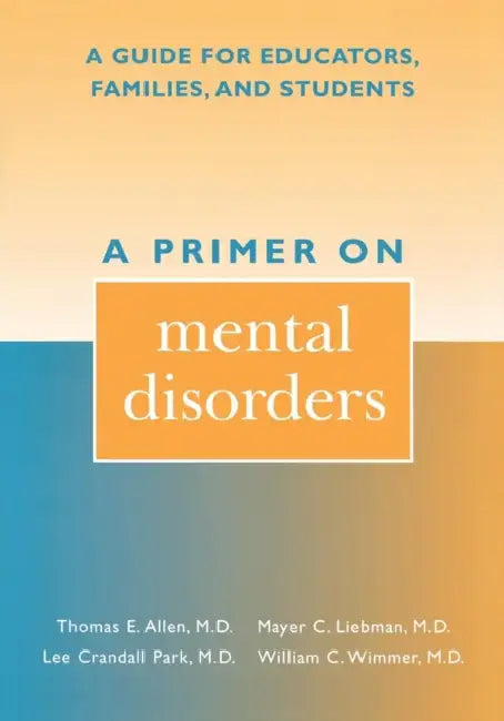 Buy A Primer on Mental Disorders (English, Thomas E. Allen | Mayer C. Liebman | Lee Crandall Park) — BookShops.in