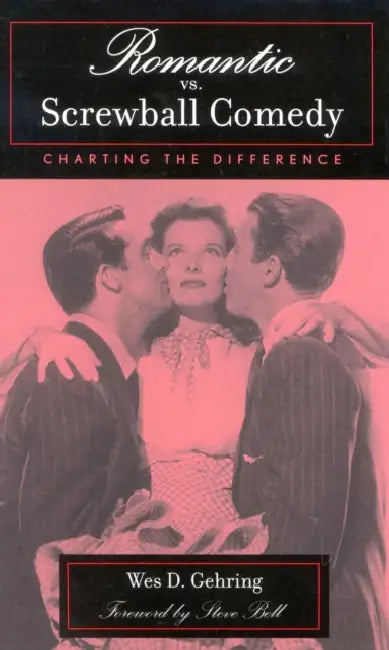 Buy Romantic vs. Screwball Comedy (English, Wes D. Gehring | Steve Bell) — BookShops.in