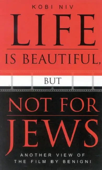 Buy Life is Beautiful, But Not for Jews (English, Kobi Niv | Jonathan Beyrak Lev) — BookShops.in