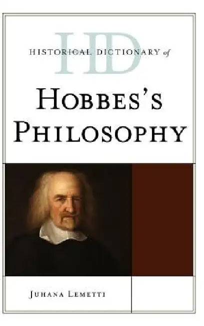 Buy Historical Dictionary of Hobbes's Philosophy (English, Juhana Lemetti) — BookShops.in
