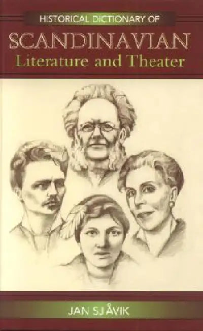 Historical Dictionary of Scandinavian Literature and Theater (English, Jan Sjåvik)