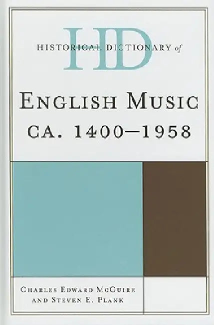 Buy Historical Dictionary of English Music (English, Charles Edward McGuire | Steven E. Plank) — BookShops.in