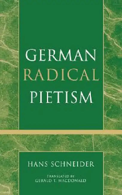 Buy German Radical Pietism (English, Hans Schneider | Gerald MacDonald) — BookShops.in