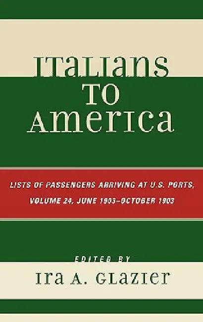 Italians to America (English, Ira A. Glazier)