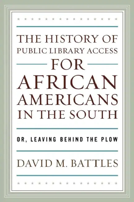 Buy History of Public Library Access for African Americans in the South (English, David M. Battles) — BookShops.in