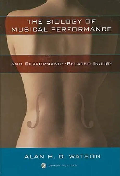 The Biology of Musical Performance and Performance-Related Injury – Scarecrow Press view 4