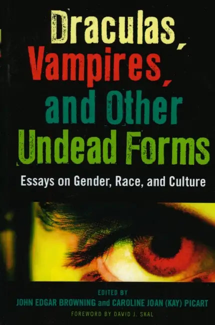 Buy Draculas, Vampires, and Other Undead Forms (English, John Edgar Browning | Caroline Joan Kay S. Picart) — BookShops.in