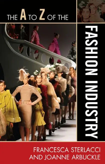 Buy A to Z of the Fashion Industry (English, Francesca Sterlacci | Joanne Arbuckle) — BookShops.in