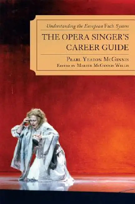 Buy Opera Singer's Career Guide (English, Pearl Yeadon McGinnis | Marith McGinnis Willis) — BookShops.in