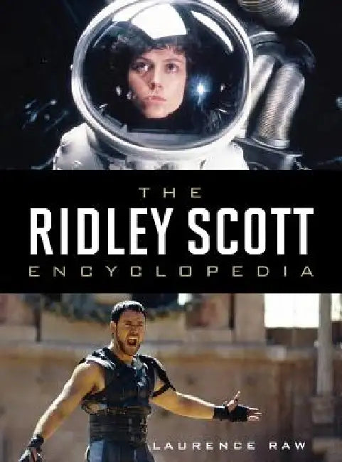 Buy Ridley Scott Encyclopedia (English, Laurence Raw | Lord Puttnam Cbe) — BookShops.in