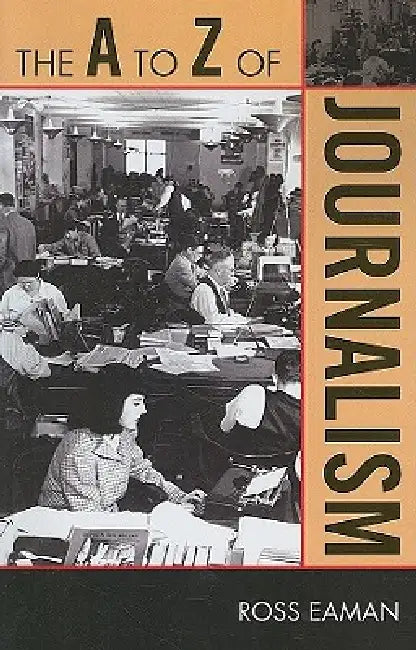 The A to Z of Journalism (English, Ross Eaman)