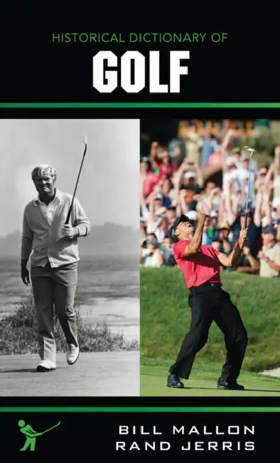 Historical Dictionary of Golf (English, Bill Mallon | Randon Jerris)