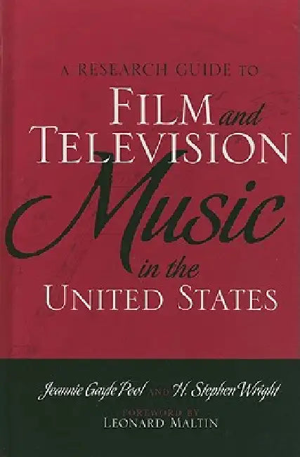 Buy Research Guide to Film and Television Music in the United States (English, Jeannie Gayle Pool | H. Stephen Wright | Leonard Maltin) — BookShops.in