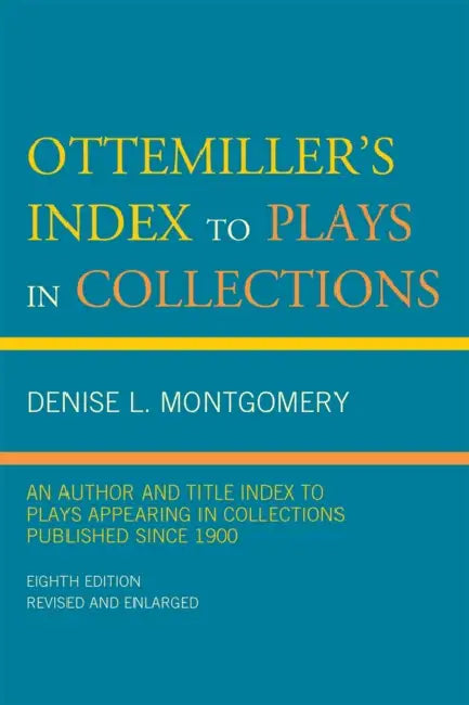 Buy Ottemiller's Index to Plays in Collections (English, Denise L. Montgomery) — BookShops.in