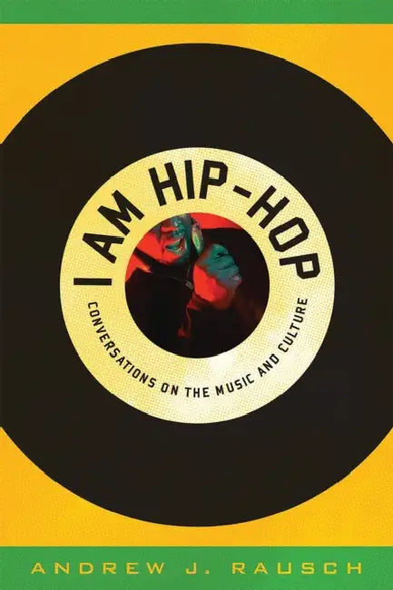Buy I Am Hip-Hop (English, Andrew J. Rausch) — BookShops.in