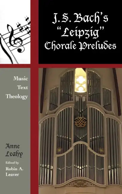 Buy J. S. Bach's 'Leipzig' Chorale Preludes (English, Anne Leahy | Robin A. Leaver) — BookShops.in
