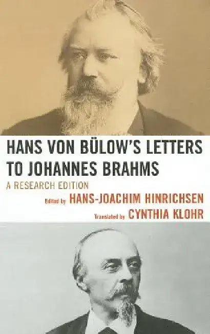 Buy Hans Von Bülow's Letters to Johannes Brahms (English, Hans-Joachim Hinrichsen) — BookShops.in