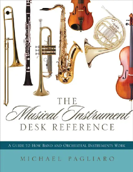 Buy Musical Instrument Desk Reference (English, Michael J. Pagliaro) — BookShops.in