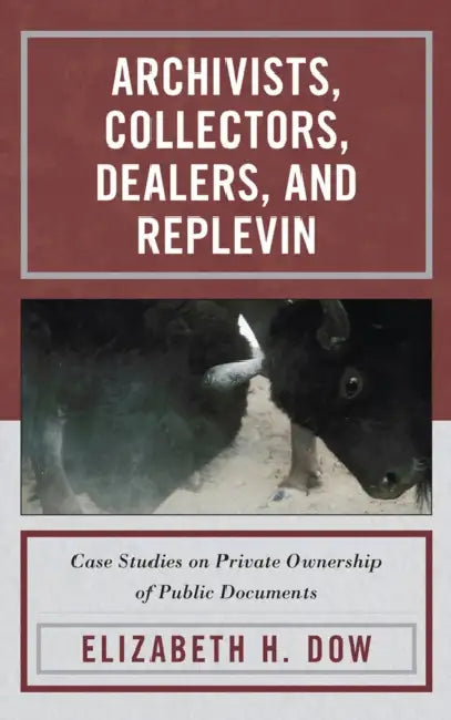 Buy Archivists, Collectors, Dealers, and Replevin (English, Elizabeth H. Dow) — BookShops.in